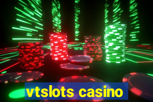 vtslots casino