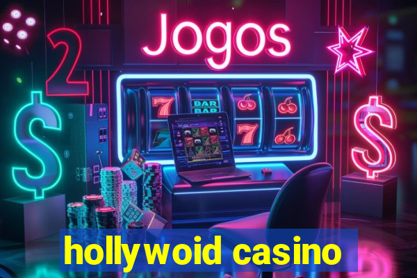 hollywoid casino