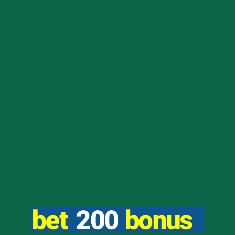 bet 200 bonus