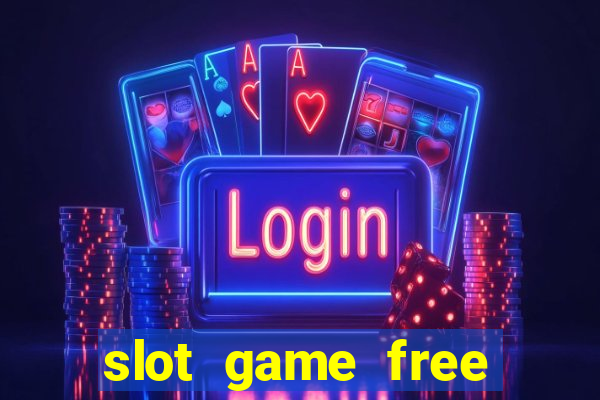 slot game free credit no deposit