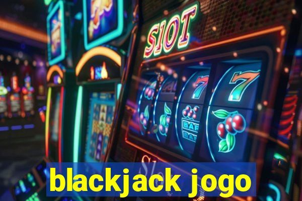 blackjack jogo