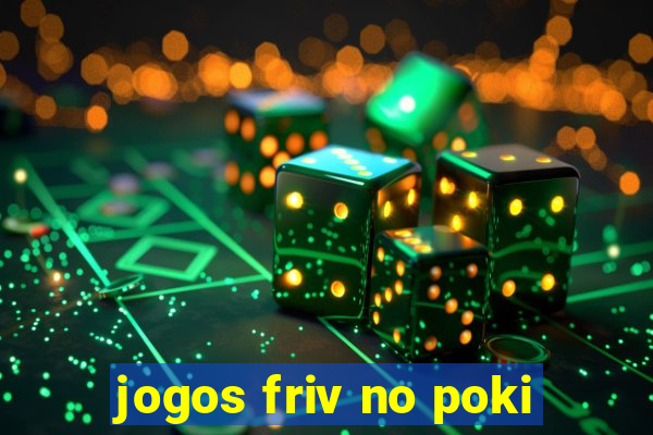 jogos friv no poki