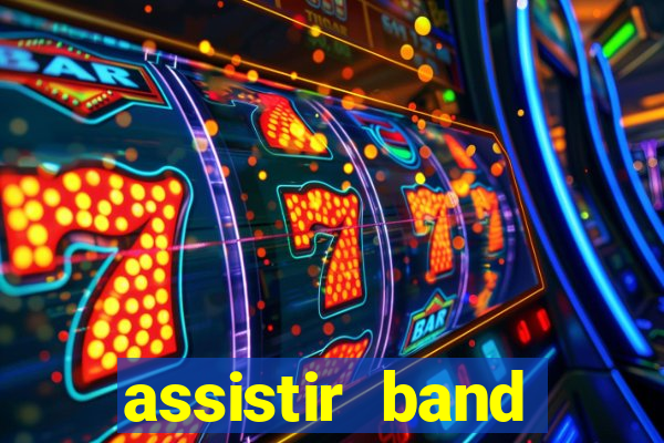 assistir band sports ao vivo