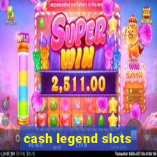 cash legend slots