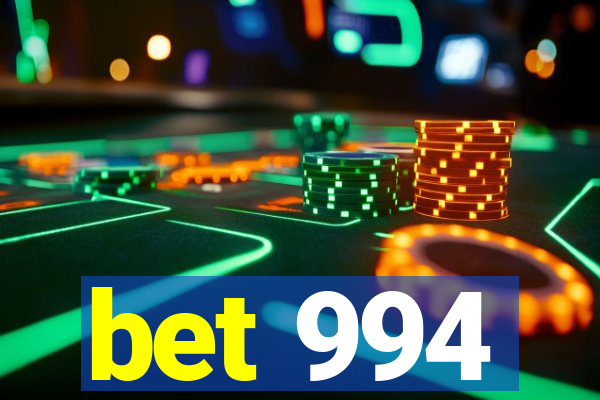 bet 994