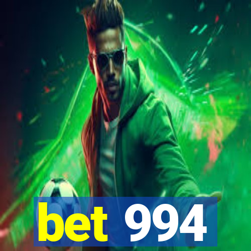 bet 994