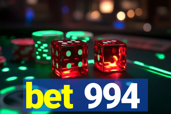 bet 994