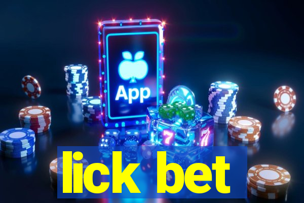 lick bet