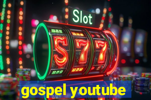 gospel youtube