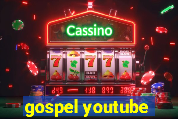 gospel youtube