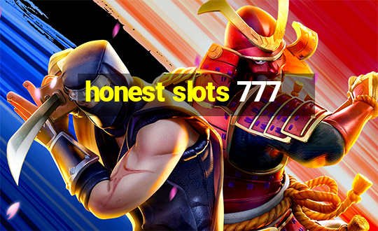 honest slots 777