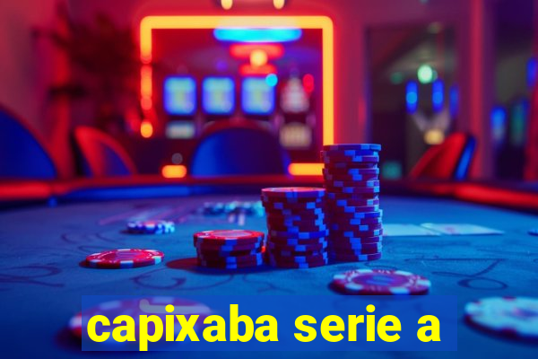 capixaba serie a