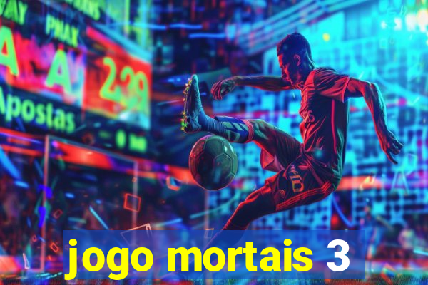 jogo mortais 3