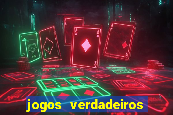 jogos verdadeiros para ganhar dinheiro