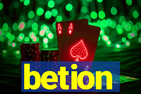 betion