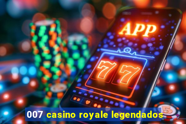 007 casino royale legendados