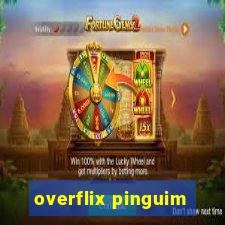 overflix pinguim