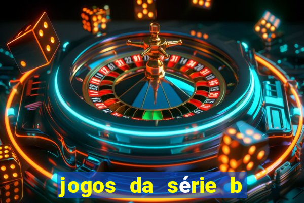 jogos da série b onde assistir