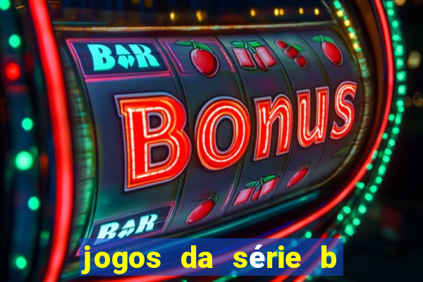 jogos da série b onde assistir