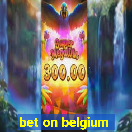 bet on belgium