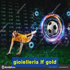 gioielleria lf gold