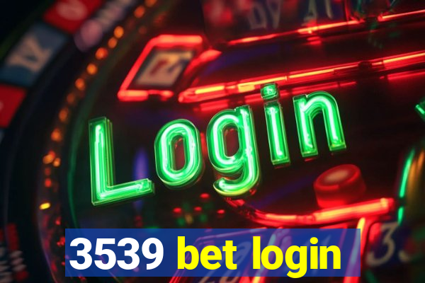 3539 bet login