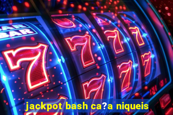 jackpot bash ca?a niqueis