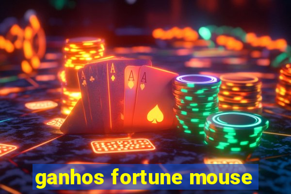 ganhos fortune mouse