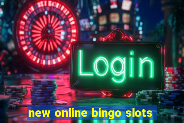 new online bingo slots