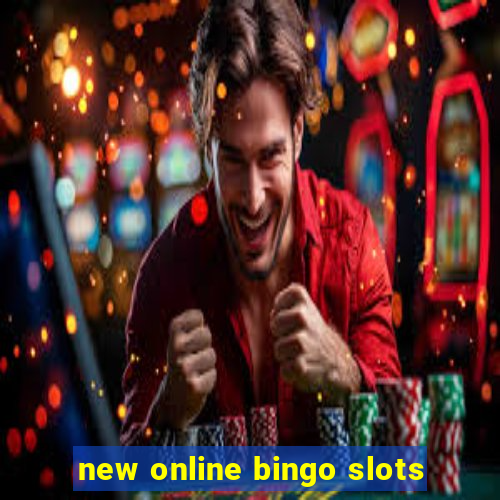 new online bingo slots