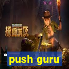 push guru