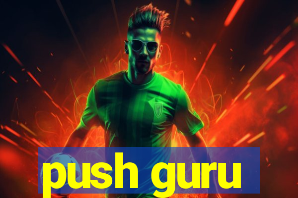 push guru