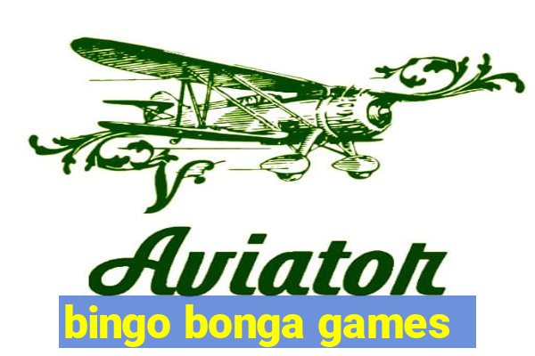 bingo bonga games