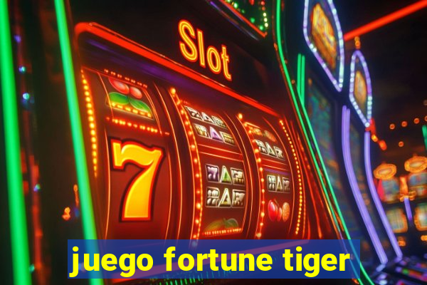 juego fortune tiger