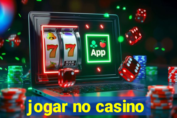 jogar no casino