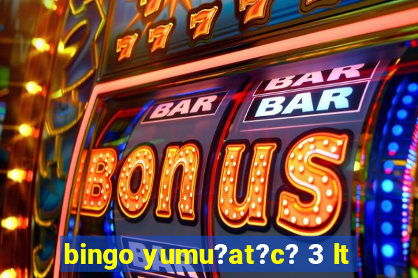 bingo yumu?at?c? 3 lt