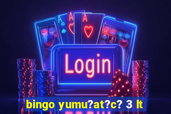 bingo yumu?at?c? 3 lt