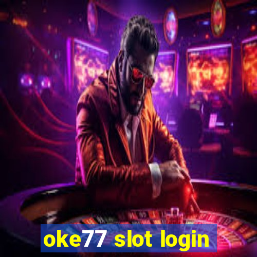 oke77 slot login