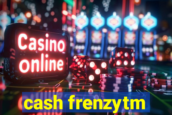 cash frenzytm