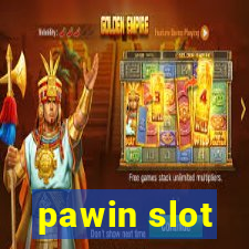 pawin slot