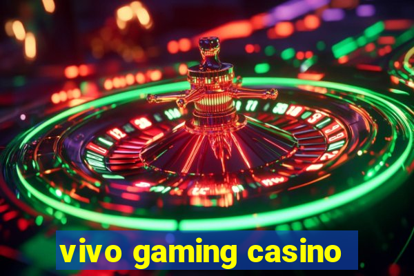 vivo gaming casino