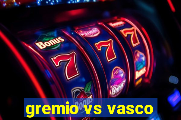 gremio vs vasco