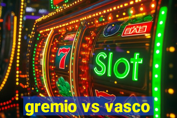 gremio vs vasco