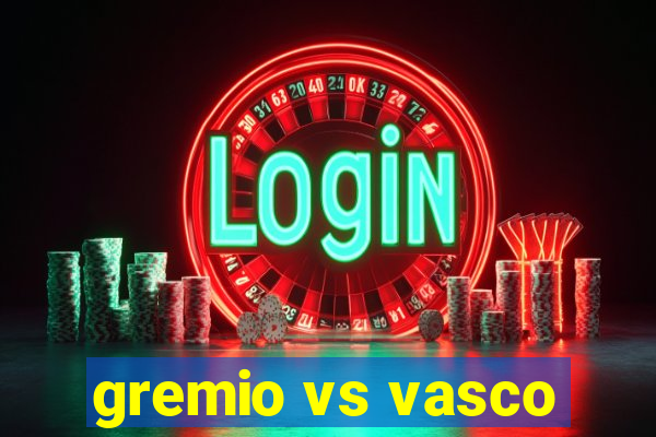 gremio vs vasco