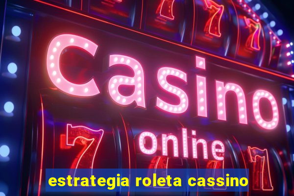 estrategia roleta cassino