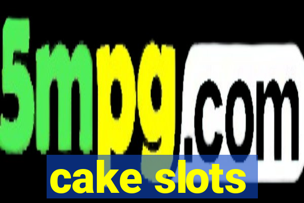 cake slots