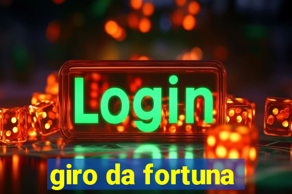 giro da fortuna