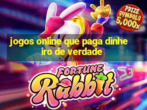 jogos online que paga dinheiro de verdade