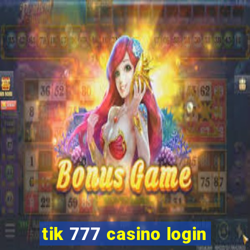 tik 777 casino login