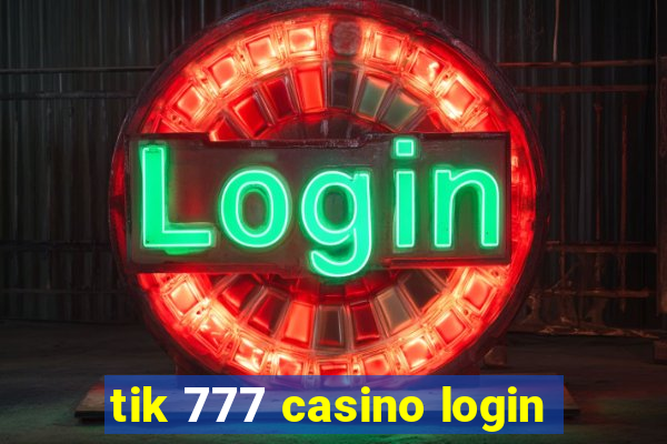 tik 777 casino login